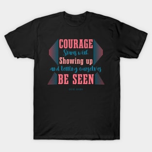 courage to change brene brown T-Shirt